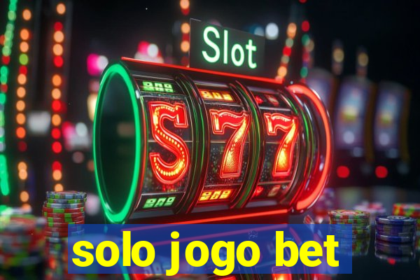 solo jogo bet